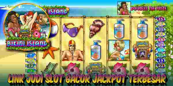 Link Judi Slot Gacor Terbaik Resmi Terpercaya Jackpot Terbesar Bikini Island