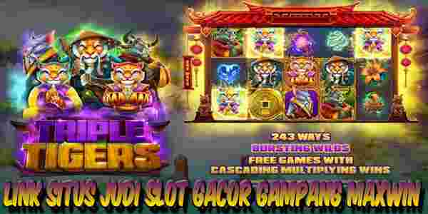 Link Situs Judi Slot Gacor Resmi Terpercaya Gampang Maxwin Triple Tigers
